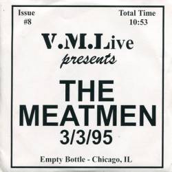 The Meatmen : 3.3.95 (Empty Bottle - Chicago, IL)